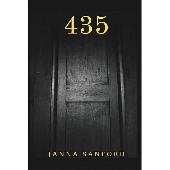 435: When one door opens, run, for you don't want to know what's on the other side, (Paperback)