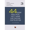 thumbnail image 1 of 44 Năm Văn Học Việt Nam Hải Ngoại (1975-2019) - Tập 3 (soft cover) (Paperback), 1 of 1