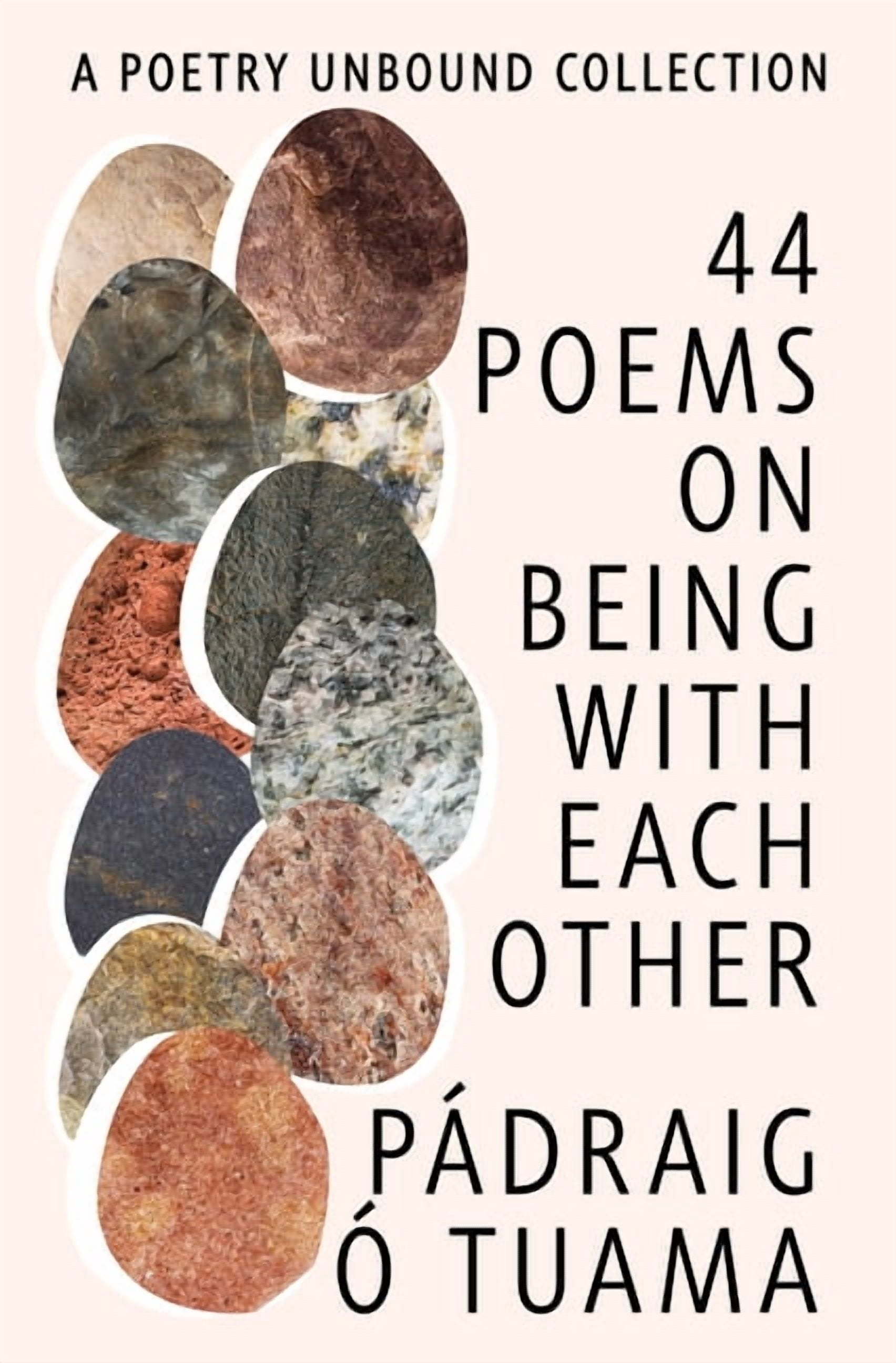44 Poems on Being with Each Other: A Poetry Unbound Collection ...