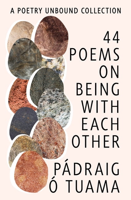 44 Poems on Being with Each Other: A Poetry Unbound Collection, (Hardcover)