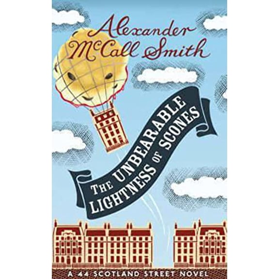Pre-Owned The Unbearable Lightness of Scones: A New 44 Scotland Street Novel (Hardcover) 1846970571 9781846970573