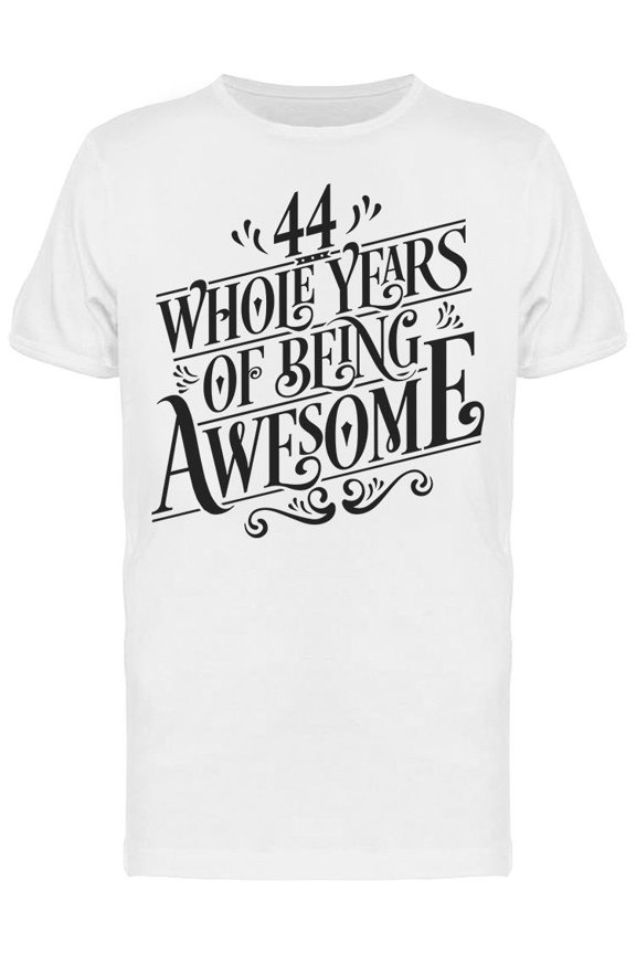 44 Whole Years Of Being Awesome T-Shirt Men -Image by Shutterstock, Male 3X-Large