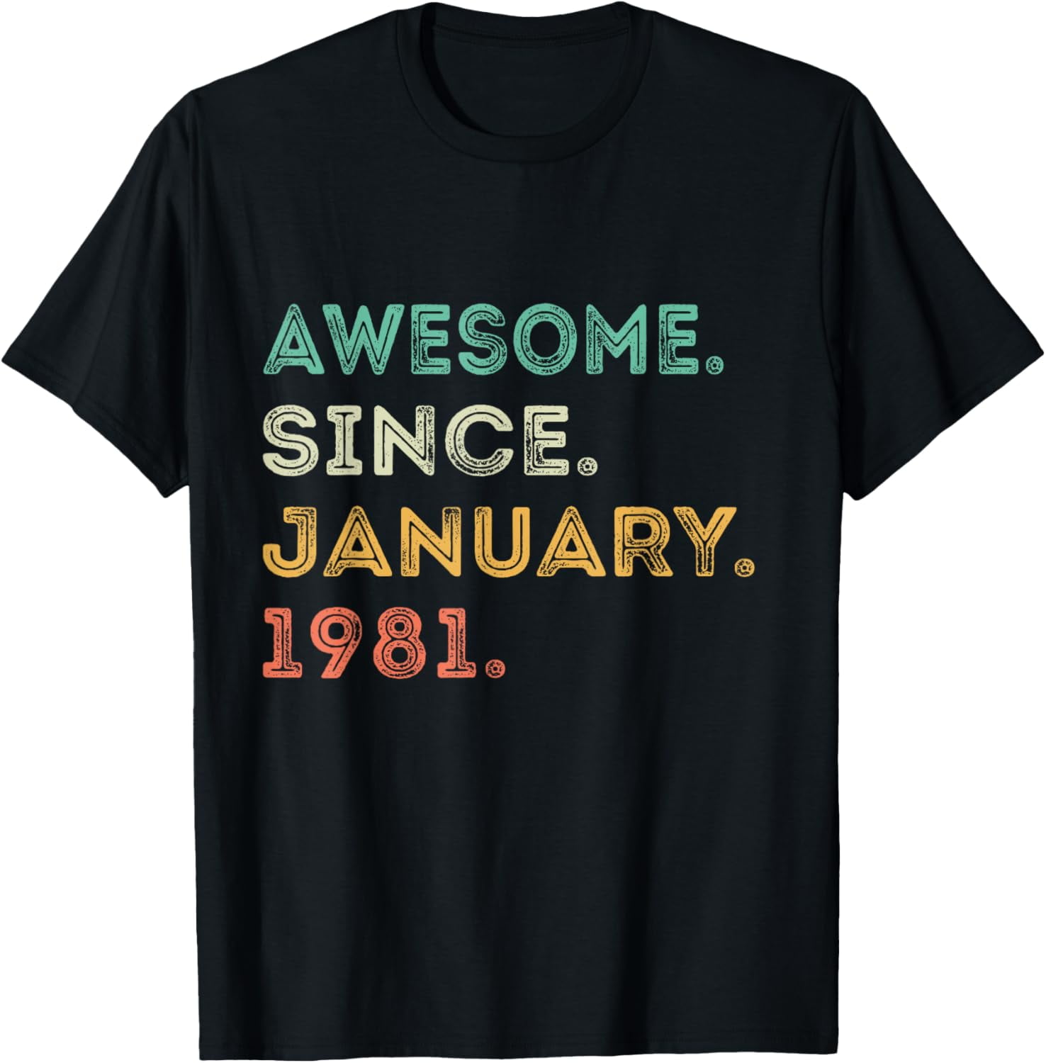 44 Years Old Awesome Since January 1981 44th Birthday T-shirt - Walmart.com