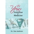 thumbnail image 1 of 44 Years on the Frontline of Medicine, (Paperback), 1 of 1