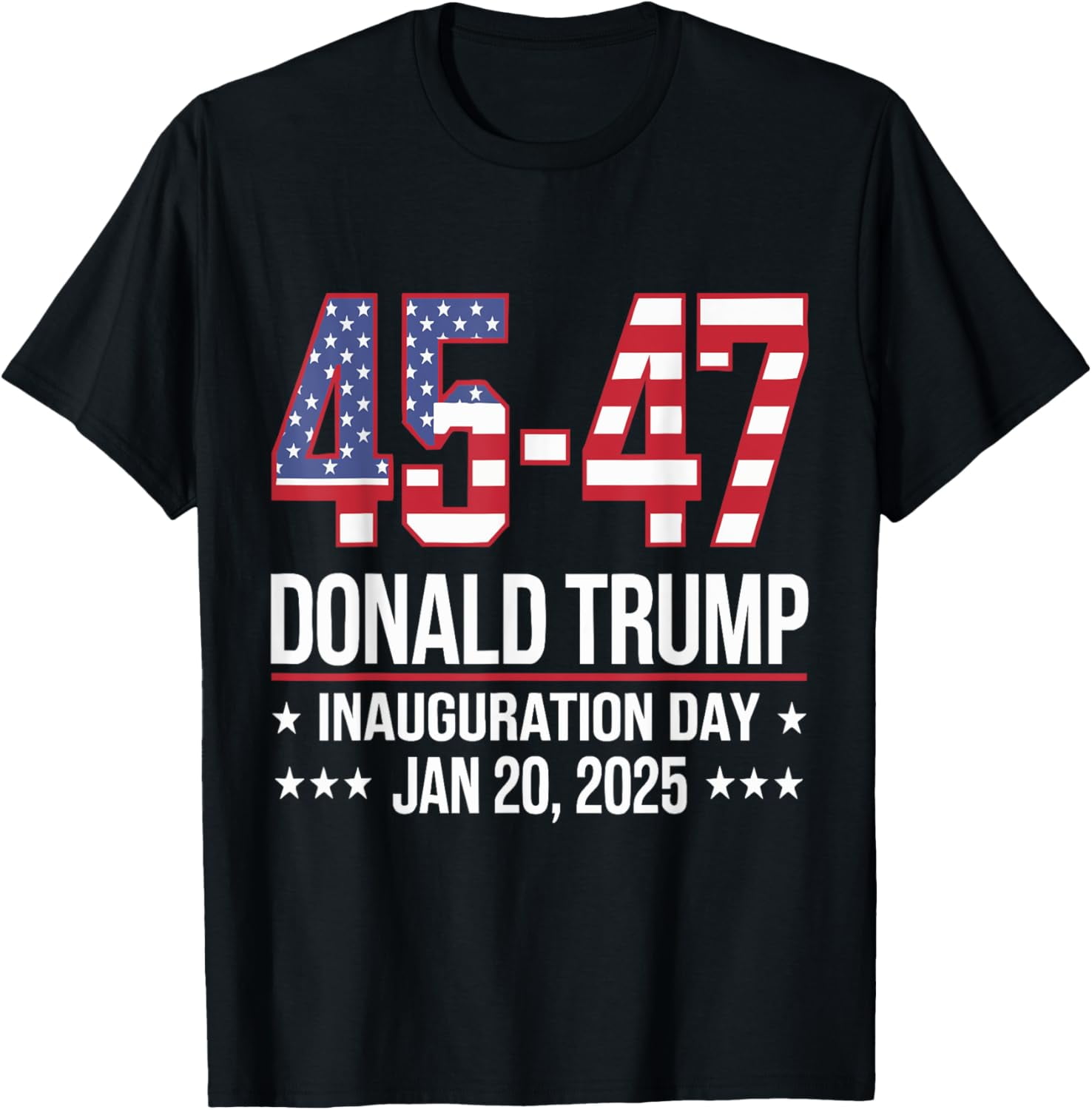 4547 Donald Trump Inauguration Day January 20, 2025 TShirt