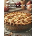 thumbnail image 1 of 45 Apple Recipes for Home, (Paperback), 1 of 1