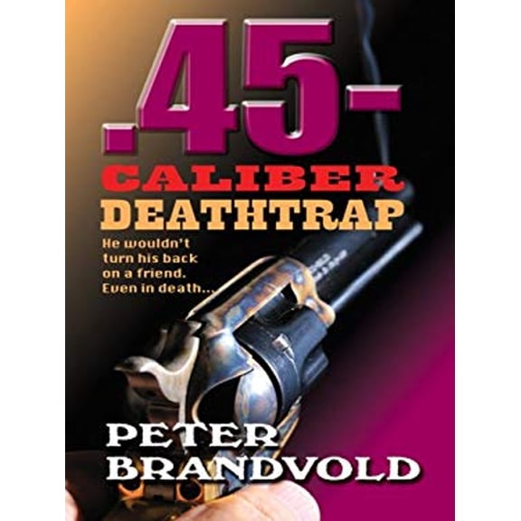Pre-Owned 45-Caliber Deathtrap (Hardcover) 1410406938 9781410406934
