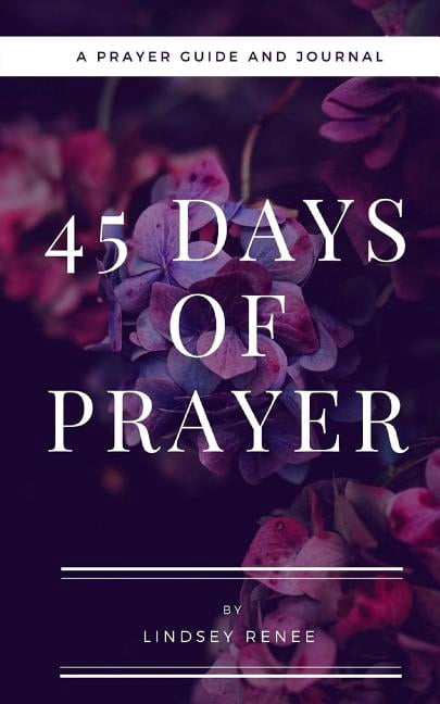 45 Days of Prayer (Paperback) by Lindsey Renee