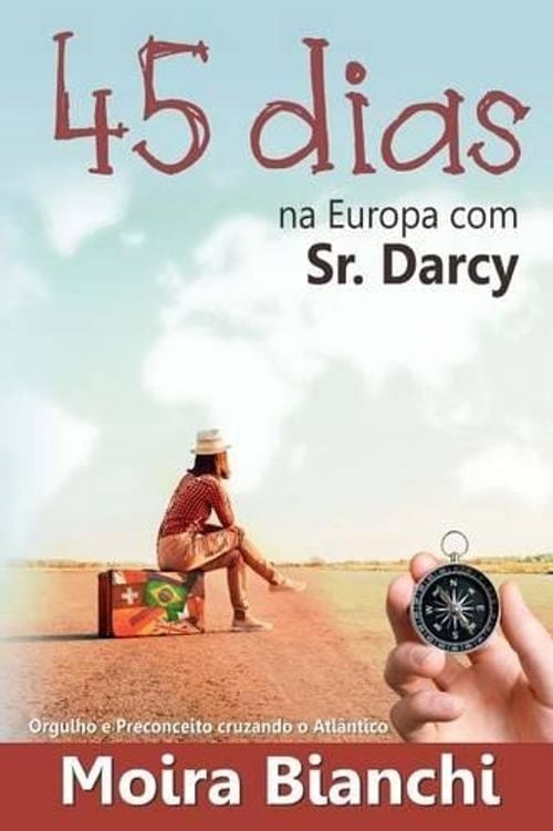 45 Dias Na Europa Com Sr Darcy: Orgulho E Preconceito Cruzando O Atlantico