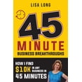 thumbnail image 1 of 45 Minute Business Breakthroughs : How I Find $10K in Any Business in 45 Minutes (Paperback), 1 of 1