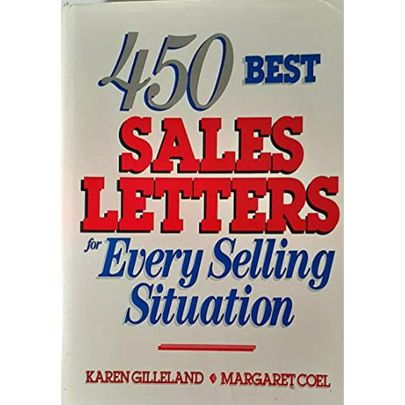 Pre-Owned 450 Best Sales Letters for Every Selling Situation (Hardcover) 0133273709 9780133273700