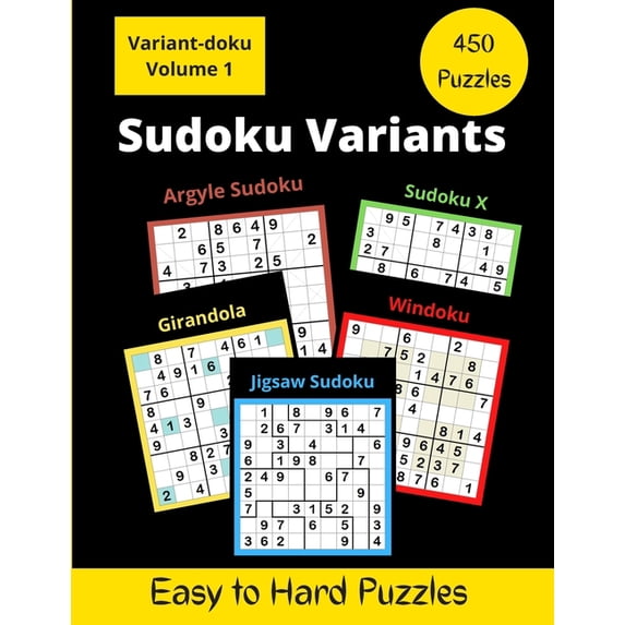 Variant-Doku: 450 Sudoku Variants: Jigsaw-Sudoku, Sudoku-X, Windoku
