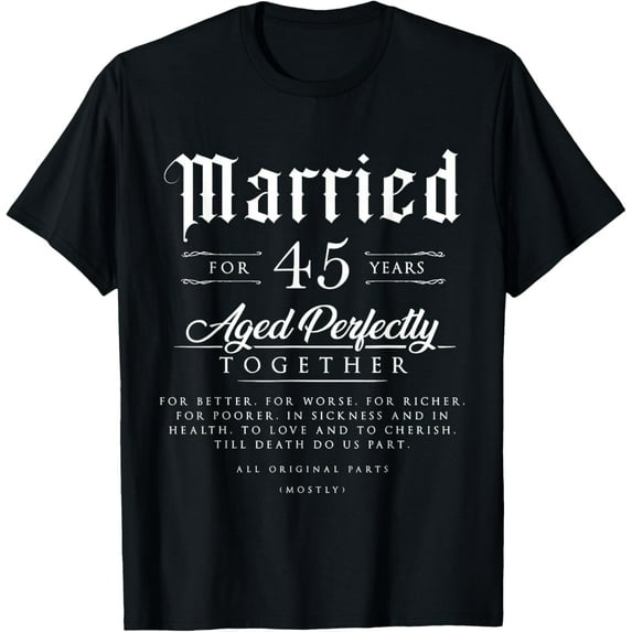 45th Wedding Anniversary Couple Gift 45 Years Married T-Shirt