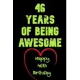 thumbnail image 1 of 46 Years Of Being Awesome Happy 46th Birthday: 46 Years Old Gift for Boys & Girls, (Paperback), 1 of 1