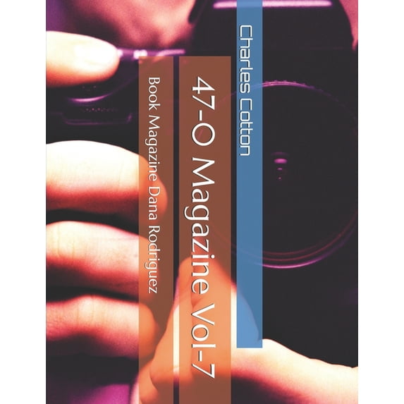 47-0 Magazine Vol-7: Book Magazine Dana Rodriguez, (Paperback)
