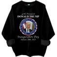 47 President Donald Trump Inauguration Day 2025 Memorabilia Sweatshirt