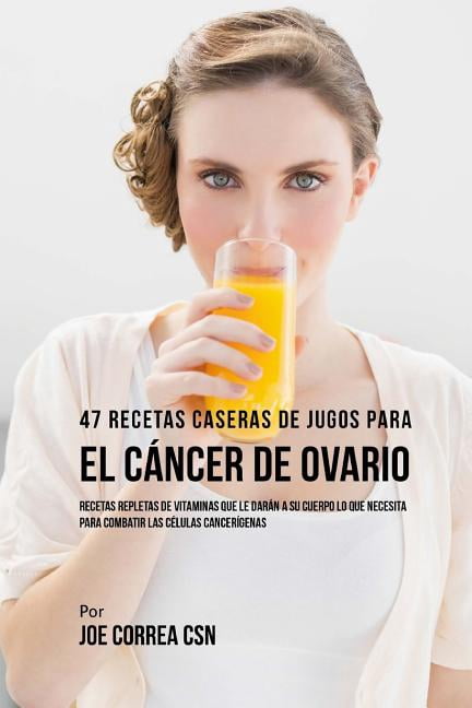Jugos Para Eliminar Celulas Cancerigenas