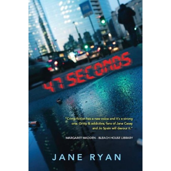 47 Seconds Paperback 1781997756 9781781997758 Jane Ryan