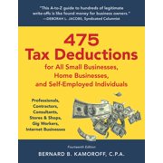 475 Tax Deductions for All Small Businesses, Home Businesses, and Self-Employed Individuals Professionals, Contractors,, Paperback