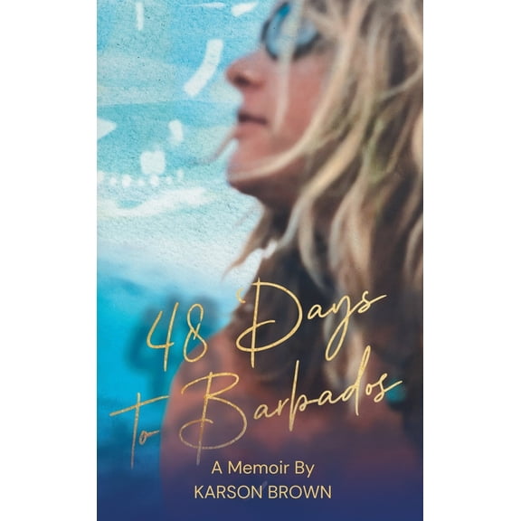 48 Days to Barbados, (Hardcover)