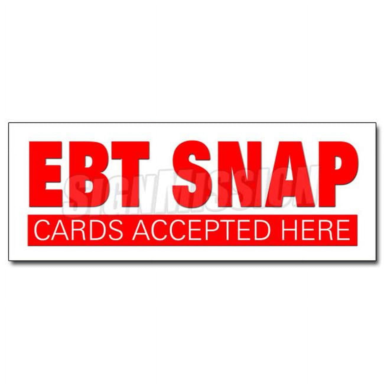 SignMission 48 in. Ebt Snap Cards Decal Sticker Electronic Benefits Transfer Food Stamps