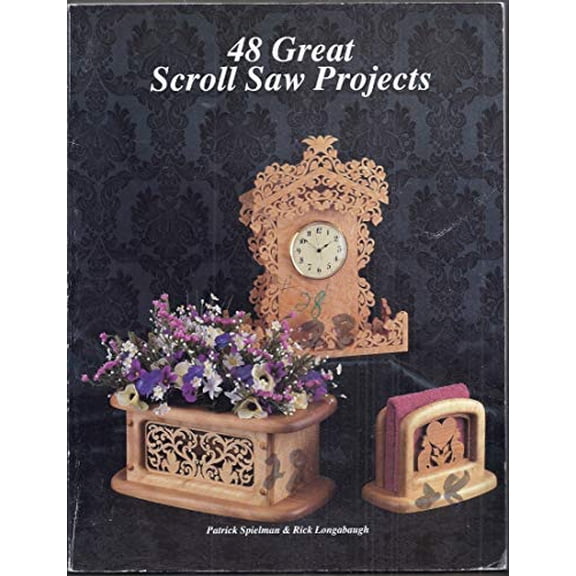 Pre-Owned 48 Great Scroll Saw Projects (Paperback) 0963311255 9780963311252