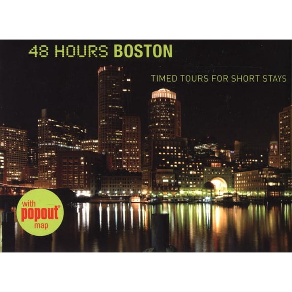 48 Hours Boston : Timed Tours For Short Stays (Edition 1) (Paperback)