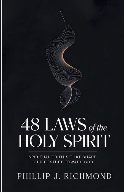 48 Laws of the Holy Spirit: Spiritual Truths That Shape Our Posture Toward God, (Paperback)