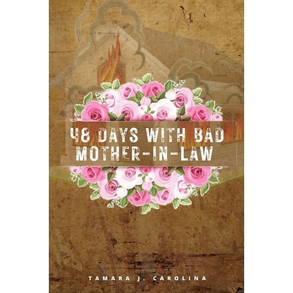 48 days with bad mother-in-law: 48 Days of Transformation (Paperback)