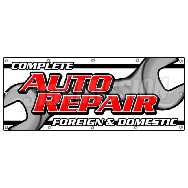 48 x 120 in. Complete Auto Repair Foreign & Domestic Banner Sign ...