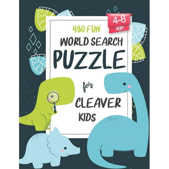 480 Fun Word Search Puzzles for Clever Kids : First Kids Word Search Puzzle Book Fun brain games for ages 4 & 8 (Fun Learning Activities for Kids) (Paperback)
