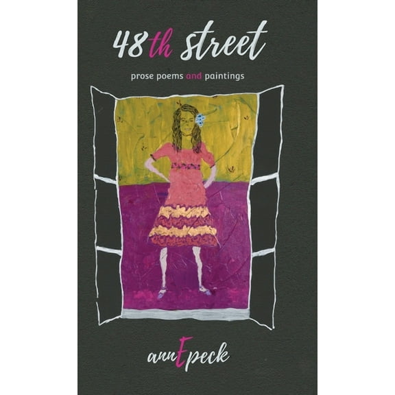 48th street: prose poems and paintings, (Hardcover)