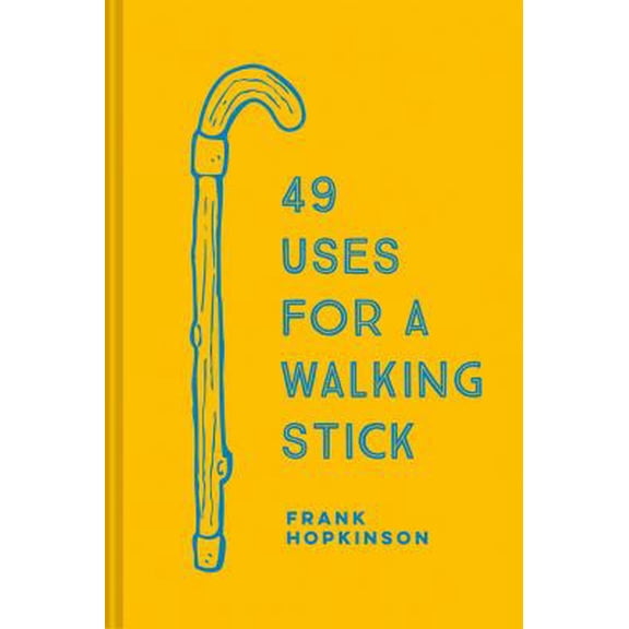 Pre-Owned 49 Uses for a Walking Stick (Hardcover) 191135874X 9781911358749