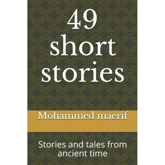49 short stories: Stories and Tales from Ancient Time (Paperback)