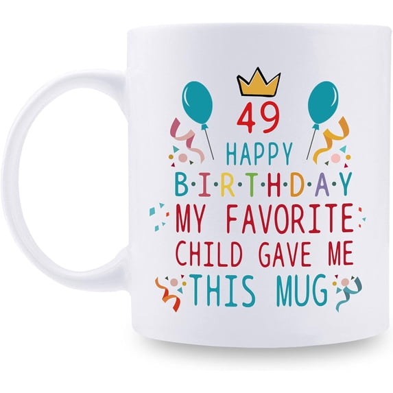 49th Birthday Gifts for Mom Dad from Daughter son - 49 Happy Birthday My Favorite Child Gave Me This Mug - 49th Birthday Mug for Mom Dad from Daughter son - 11 oz Coffee Mug