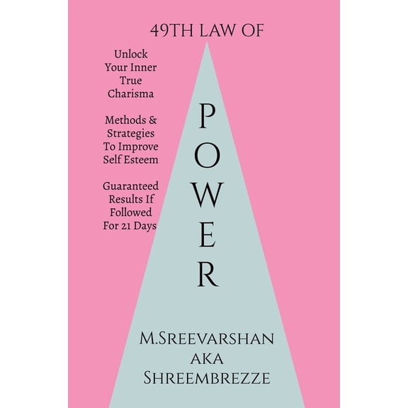 49th Law Of Power: Channelise Your Inner Charisma, (Paperback)