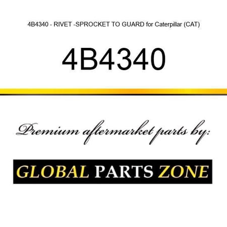 4B4340 - RIVET -SPROCKET TO GUARD for Caterpillar (CAT)