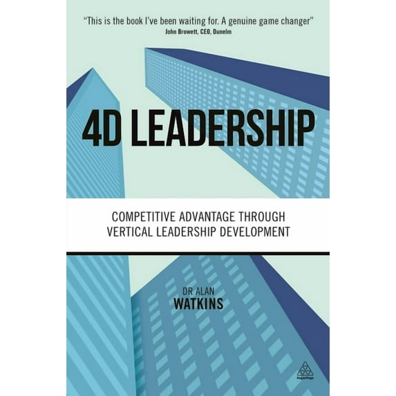 4D Leadership: Competitive Advantage Through Vertical Leadership Development