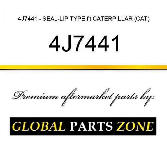 4J7441 - SEAL-LIP TYPE fit CATERPILLAR (CAT)