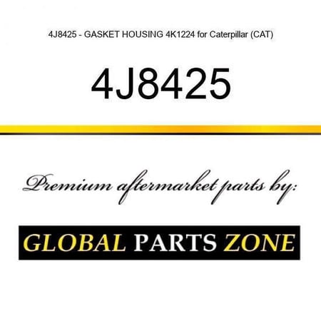 4J8425 - GASKET HOUSING 4K1224 for Caterpillar (CAT)