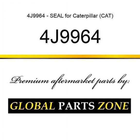 4J9964 - SEAL for Caterpillar (CAT)