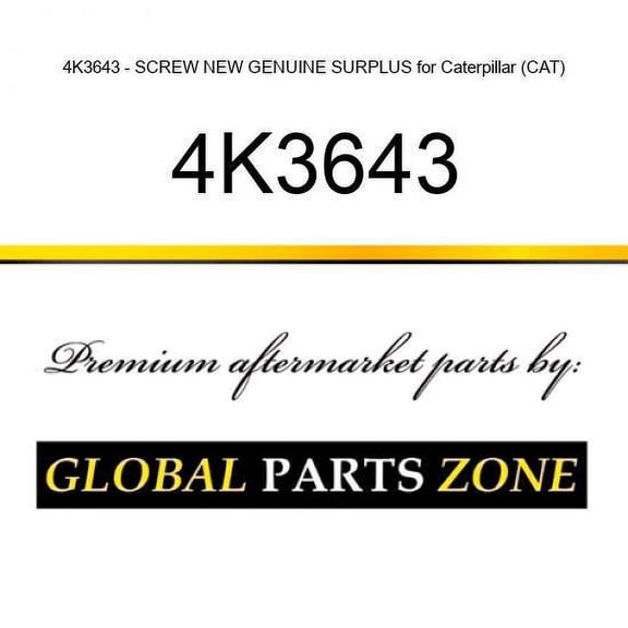 4K3643 - SCREW NEW GENUINE SURPLUS for Caterpillar (CAT)