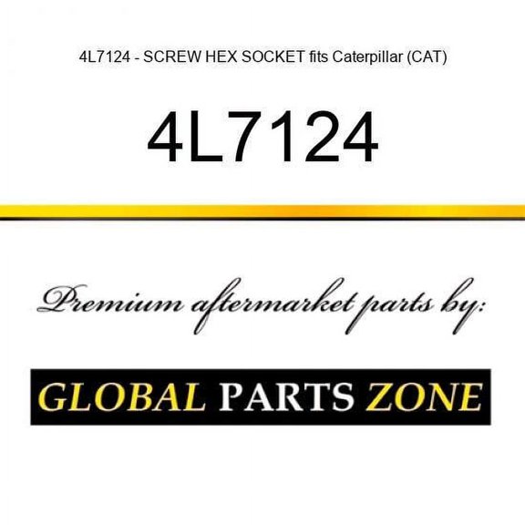 4L7124 - SCREW HEX SOCKET fits Caterpillar (CAT)