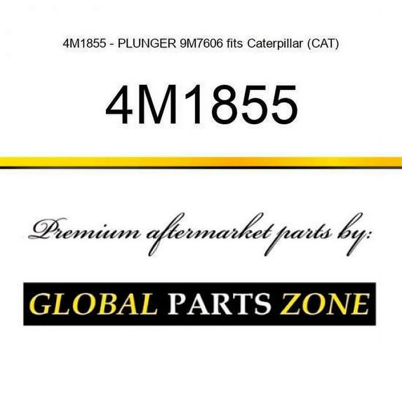 4M1855 - PLUNGER 9M7606 fits Caterpillar (CAT)