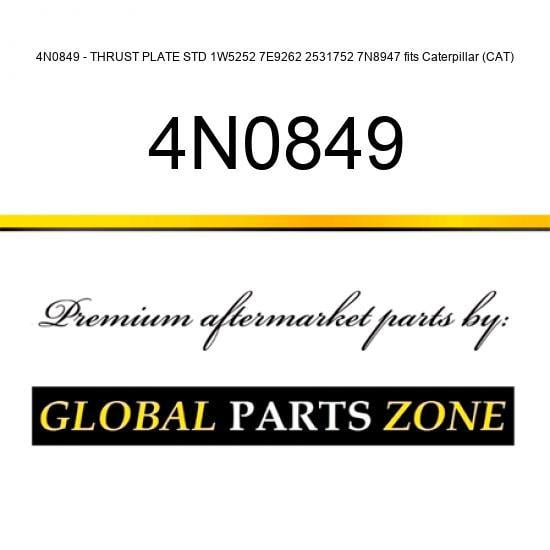 4N0849 - THRUST PLATE STD 1W5252 7E9262 2531752 7N8947 fits Caterpillar (CAT)