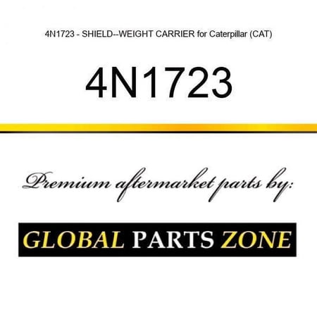 4N1723 - SHIELD--WEIGHT CARRIER for Caterpillar (CAT)