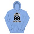 thumbnail image 1 of 4Nite 99 Problems Unisex Hoodie (Carolina Blue, L), 1 of 2