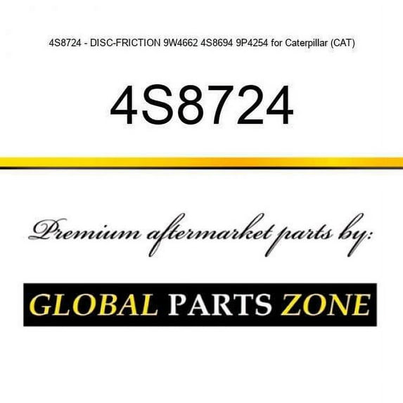 4S8724 - DISC-FRICTION 9W4662 4S8694 9P4254 for Caterpillar (CAT)
