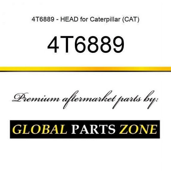 4T6889 - HEAD for Caterpillar (CAT)