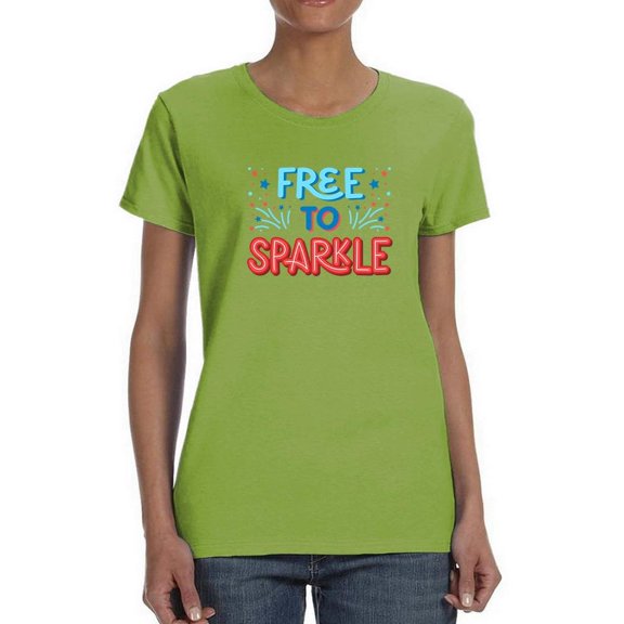 4Th July Free To Sparkle T-Shirt Women -Image by Shutterstock, Female Large